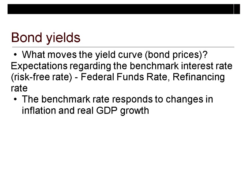 What moves the yield curve (bond prices)? Expectations regarding the benchmark interest rate (risk-free